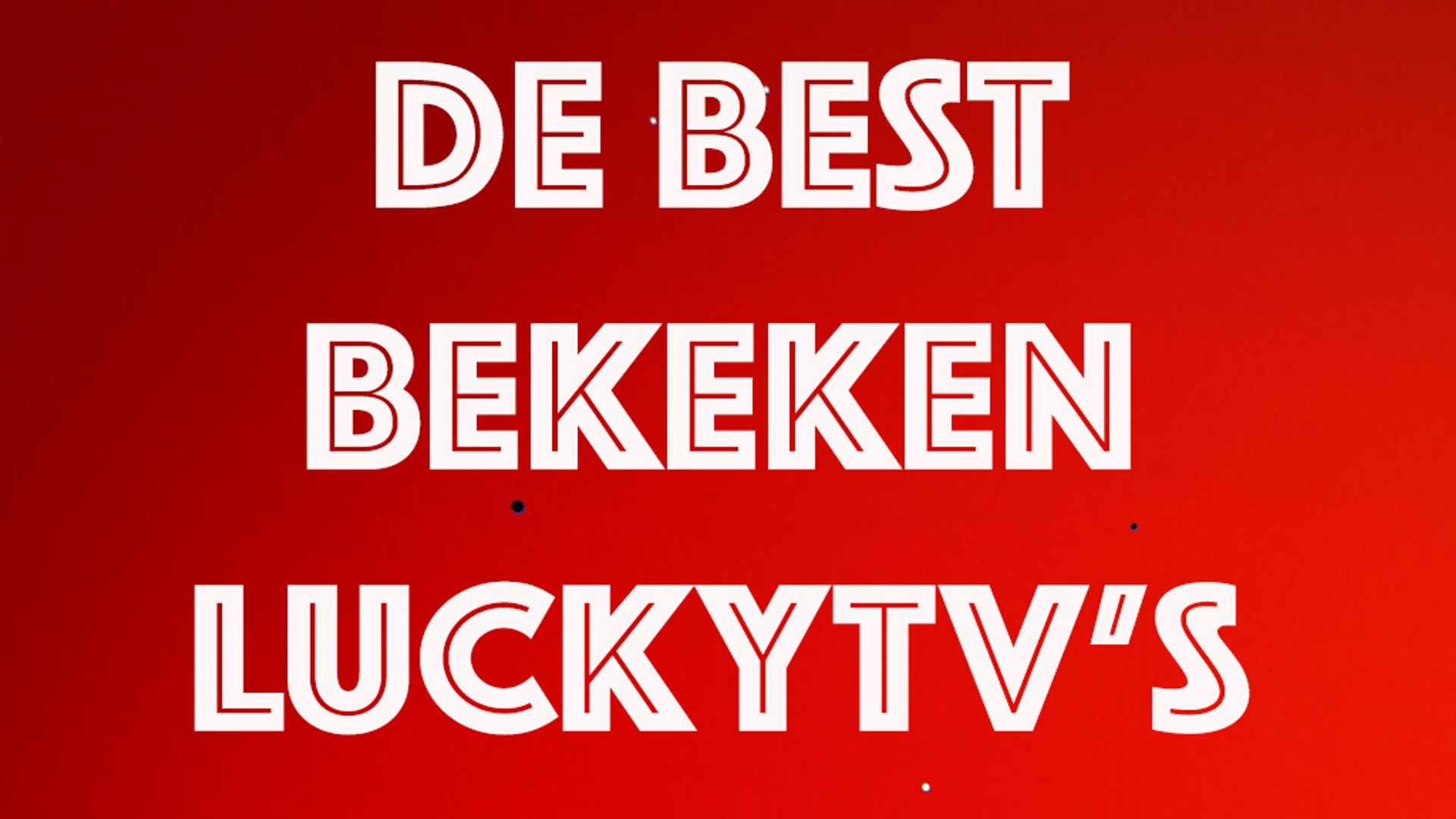 Best Bekeken LuckyTV's
