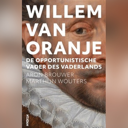 Boek: Willem van Oranje - Aron Brouwer en Marthijn Wouters
