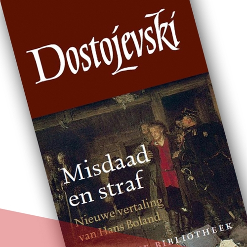 Misdaad en straf - Dostojevski (vertaling van Hans Boland)