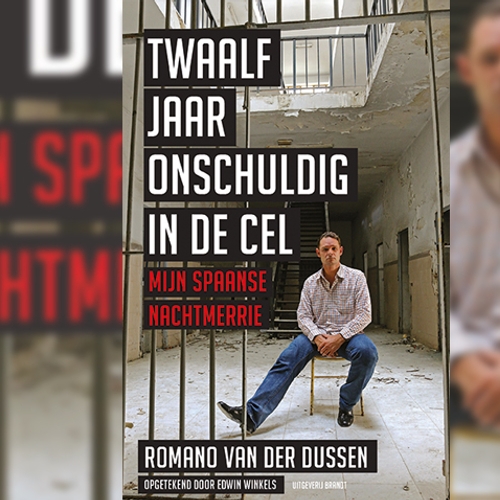 Boek '12 jaar onschuldig in de cel' - Romano van der Dussen