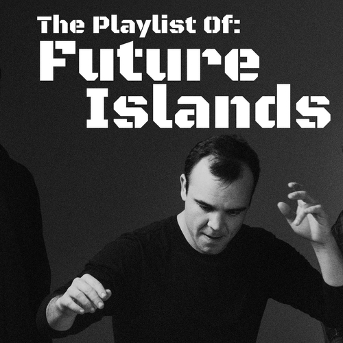 De Playlist Van: Future Islands