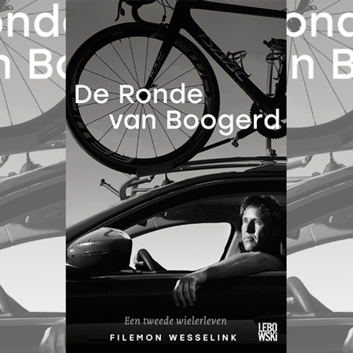 Boek: De Ronde van Boogerd - Filemon Wesselink